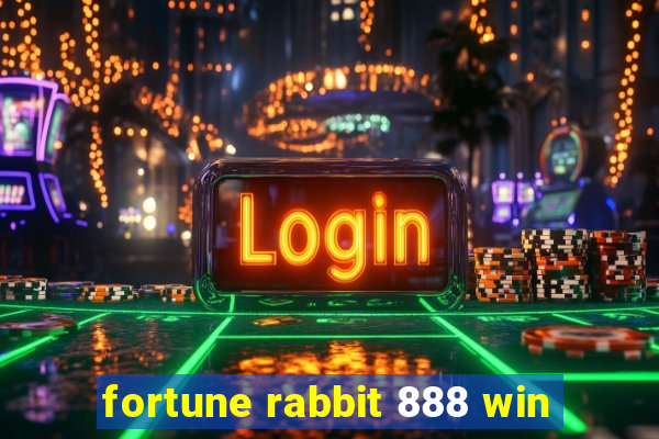 fortune rabbit 888 win